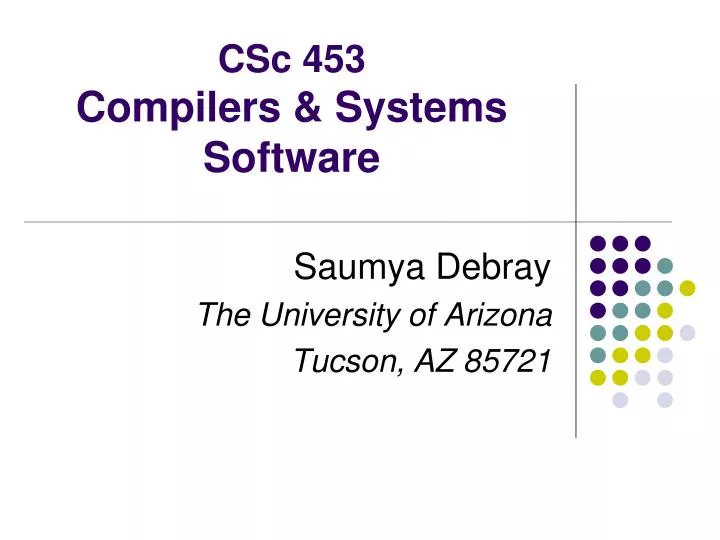 csc 453 compilers systems software