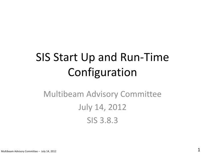 sis start up and run time configuration