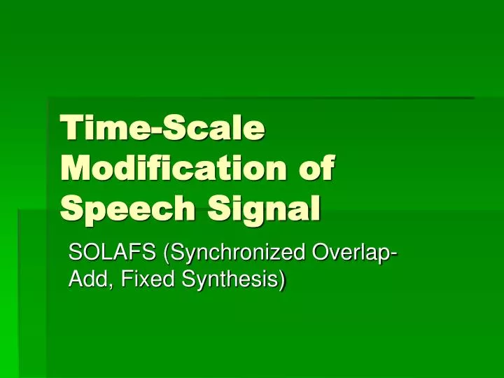 time scale modification of speech signal