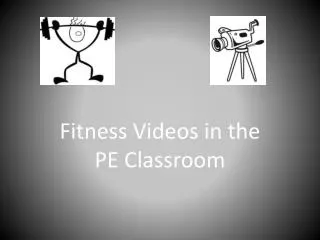 Fitness Videos in the PE Classroom