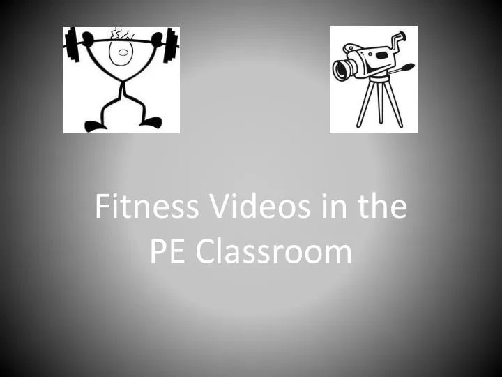 fitness videos in the pe classroom