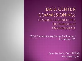Data Center Commissioning: Lessons Learned in a Design/Build Environment