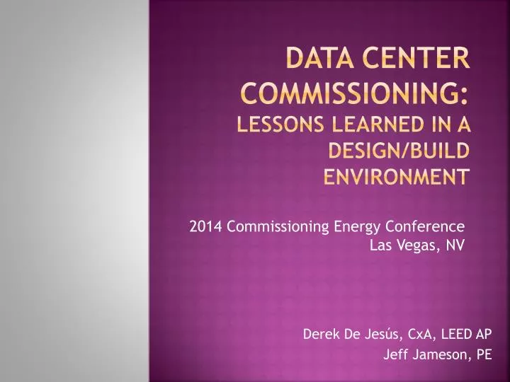 data center commissioning lessons learned in a design build environment