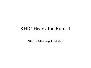 RHIC Heavy Ion Run-11