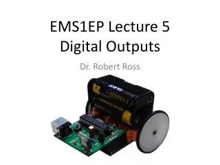 EMS1EP Lecture 5 Digital Outputs