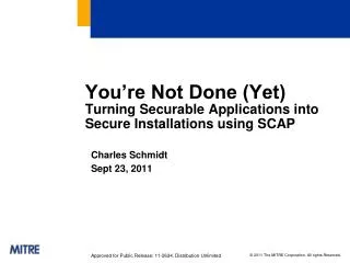 You’re Not Done (Yet) Turning Securable Applications into Secure Installations using SCAP