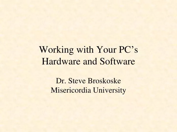 working with your pc s hardware and software
