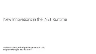 New Innovations in the .NET Runtime