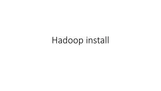 Hadoop install
