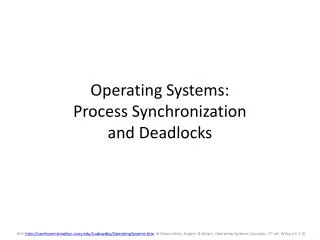 Operating Systems: Process Synchronization and Deadlocks