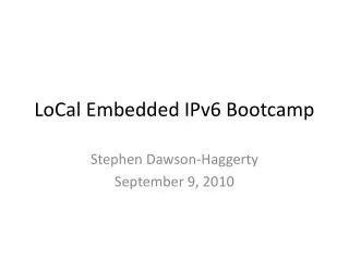 LoCal Embedded IPv6 Bootcamp