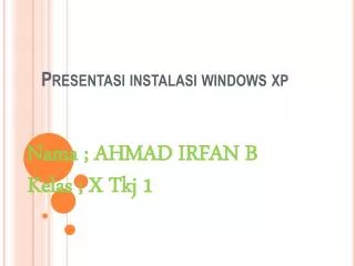presentasi instalasi windows xp
