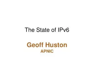 The State of IPv6