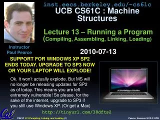 inst.eecs.berkeley.edu/~cs61c UCB CS61C : Machine Structures Lecture 13 – Running a Program ( Compiling, Assembling,