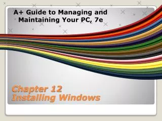 Chapter 12 Installing Windows