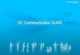 Installing and Deleting UC Communicator 1) Executing the Installation File