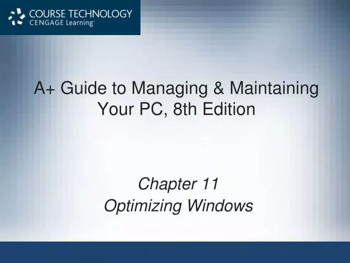 a guide to managing maintaining your pc 8th edition