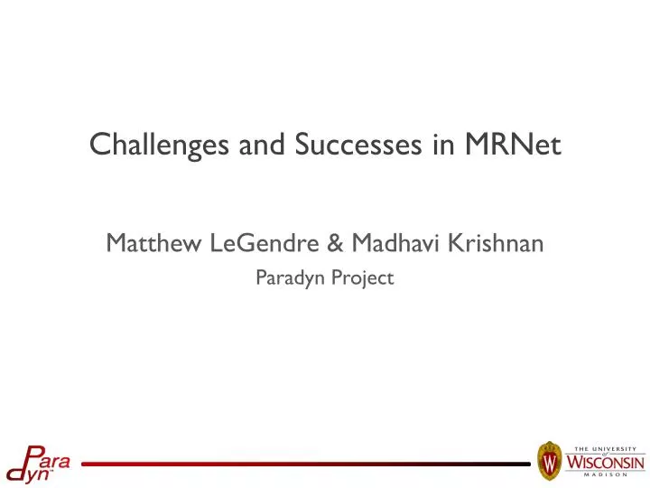 challenges and successes in mrnet