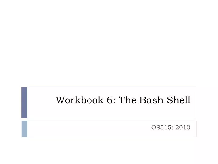 workbook 6 the bash shell