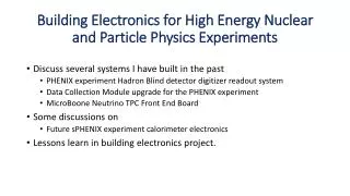 Building Electronics for High Energy Nuclear and Particle Physics Experiments