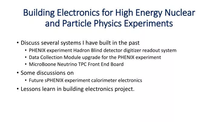 building electronics for high energy nuclear and particle physics experiments