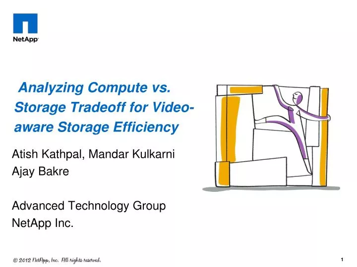 analyzing compute vs storage tradeoff for video aware storage efficiency