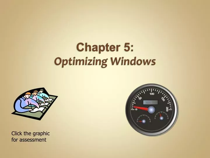 chapter 5 optimizing windows