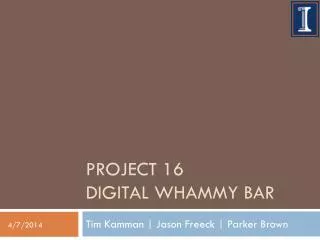 Project 16 Digital Whammy Bar