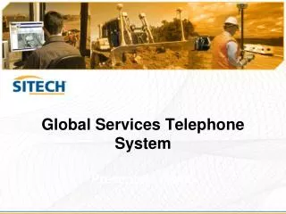 Global Services Telephone System