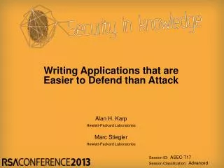 Writing Applications that are Easier to Defend than Attack