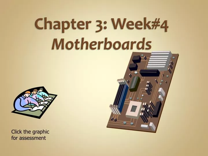 chapter 3 week 4 motherboards