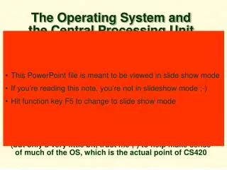 The Operating System and the Central Processing Unit