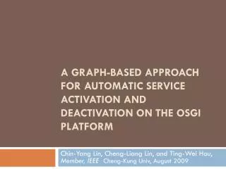 A Graph-based Approach for Automatic Service Activation and Deactivation on the OSGi Platform
