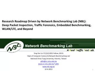 Research Roadmap Driven by Network Benchmarking Lab (NBL): Deep Packet Inspection, Traffic Forensics, Embedded Benc