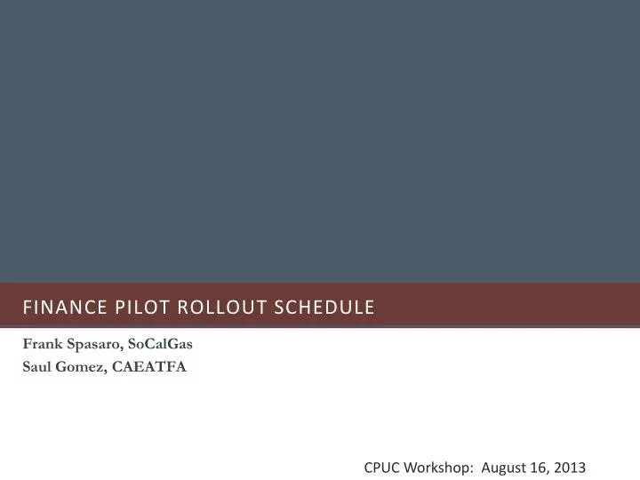 finance pilot rollout schedule