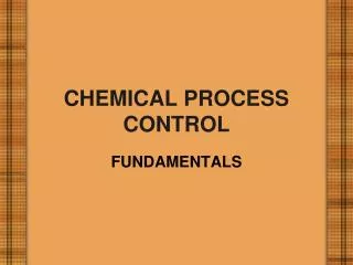 CHEMICAL PROCESS CONTROL