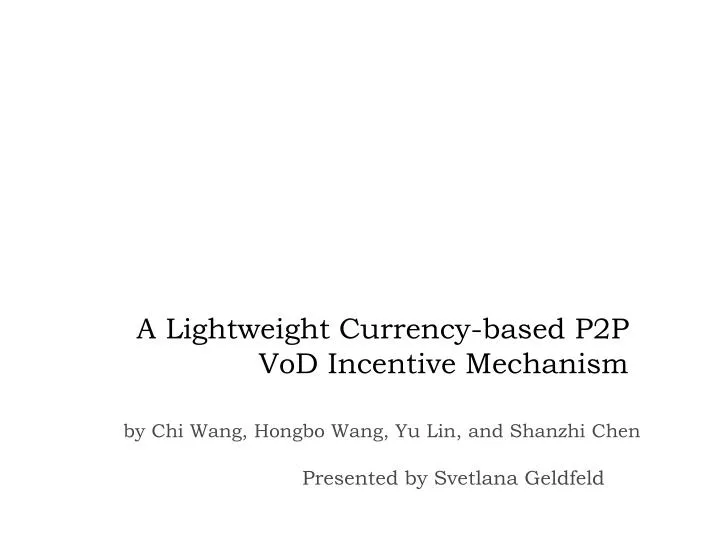 a lightweight currency based p2p vod incentive mechanism