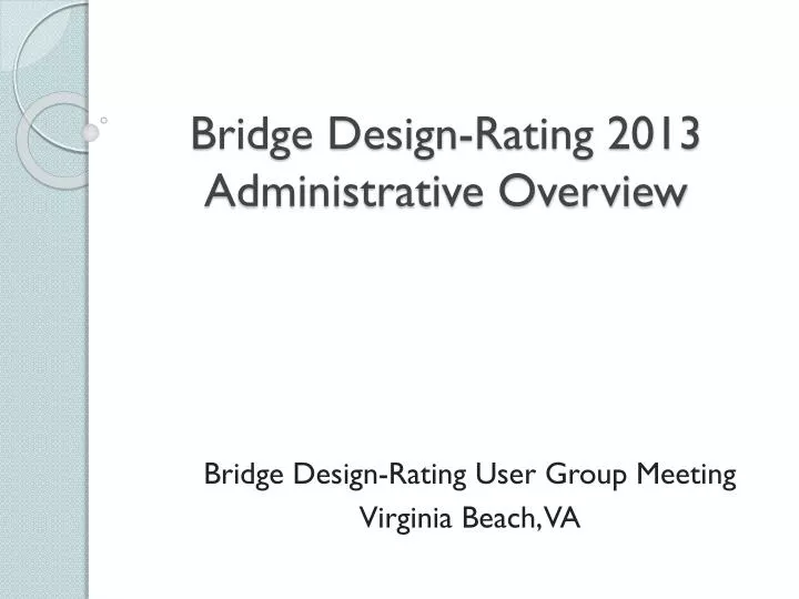 bridge design rating 2013 administrative overview
