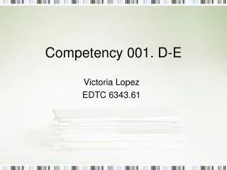 Competency 001. D-E