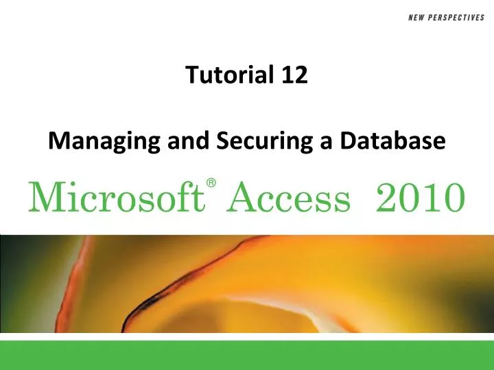 tutorial 12 managing and securing a database
