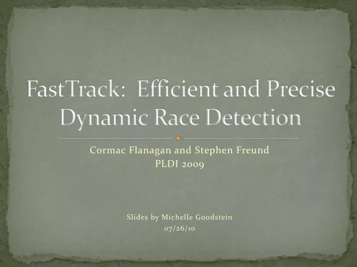 fasttrack efficient and precise dynamic race detection