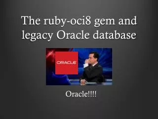 The ruby-oci8 gem and legacy Oracle database