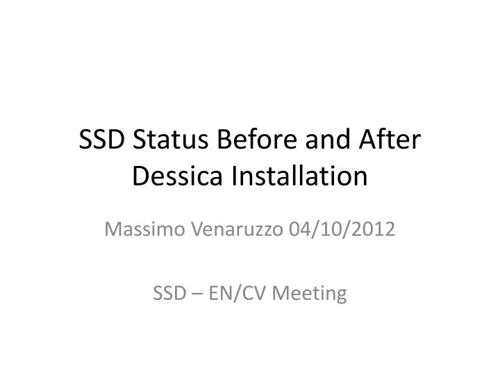 ssd status before and after dessica installation