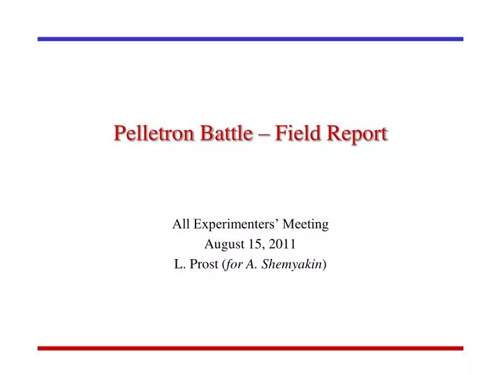 pelletron battle field report