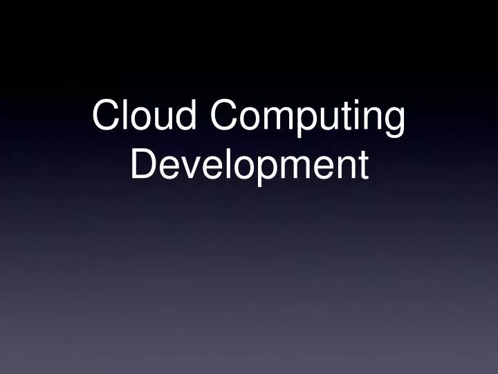 cloud computing development