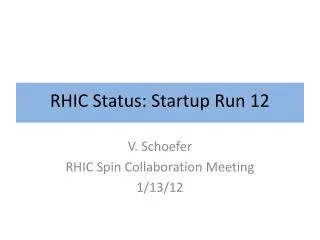 RHIC Status: Startup Run 12