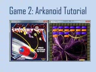 Game 2: Arkanoid Tutorial