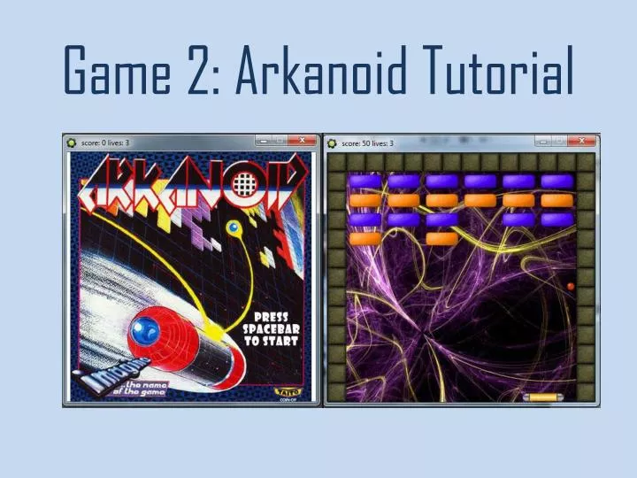 game 2 arkanoid tutorial