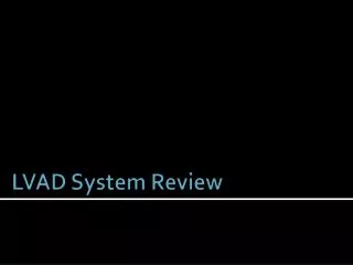 LVAD System Review