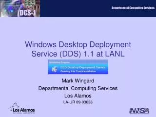 Windows Desktop Deployment Service (DDS) 1.1 at LANL